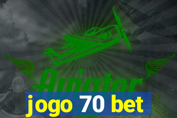 jogo 70 bet
